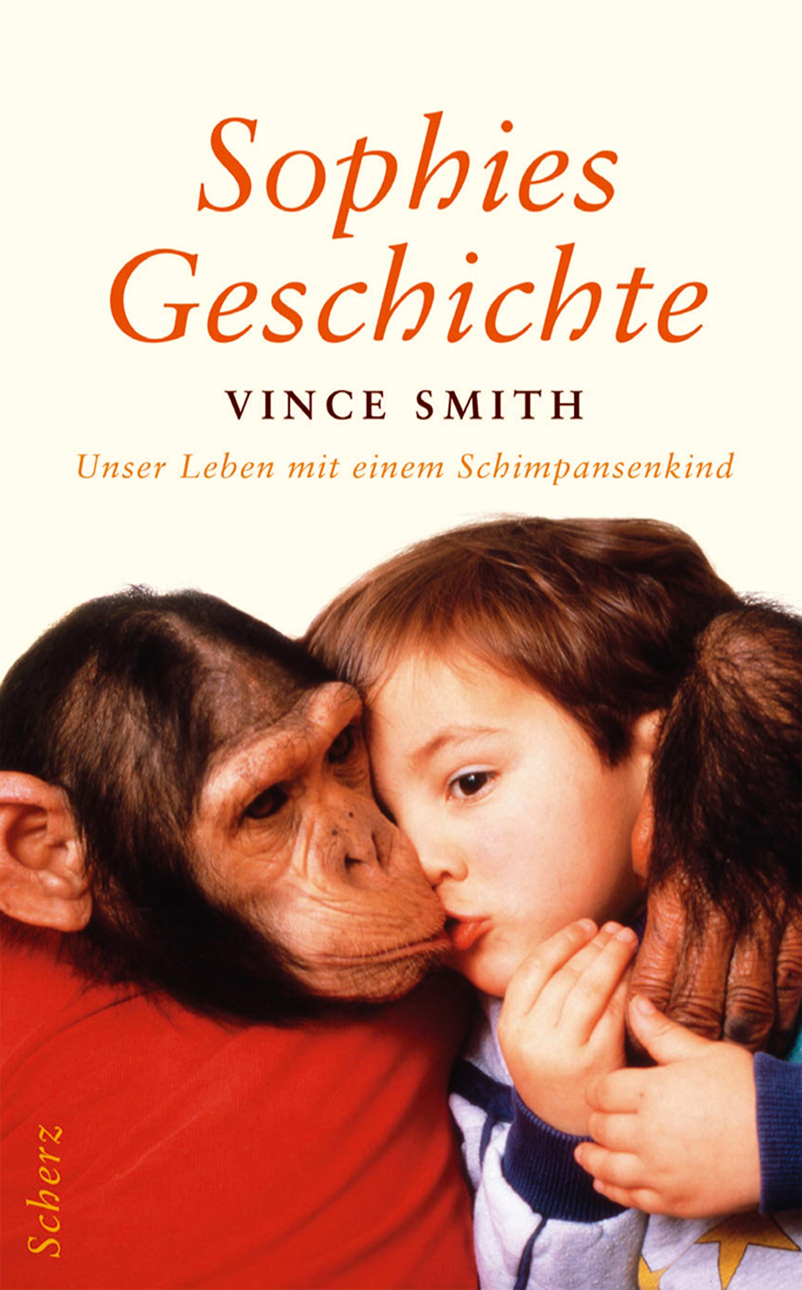 Sophies Geschichte: Unser Leben mit einem Schimpansenkind Science
