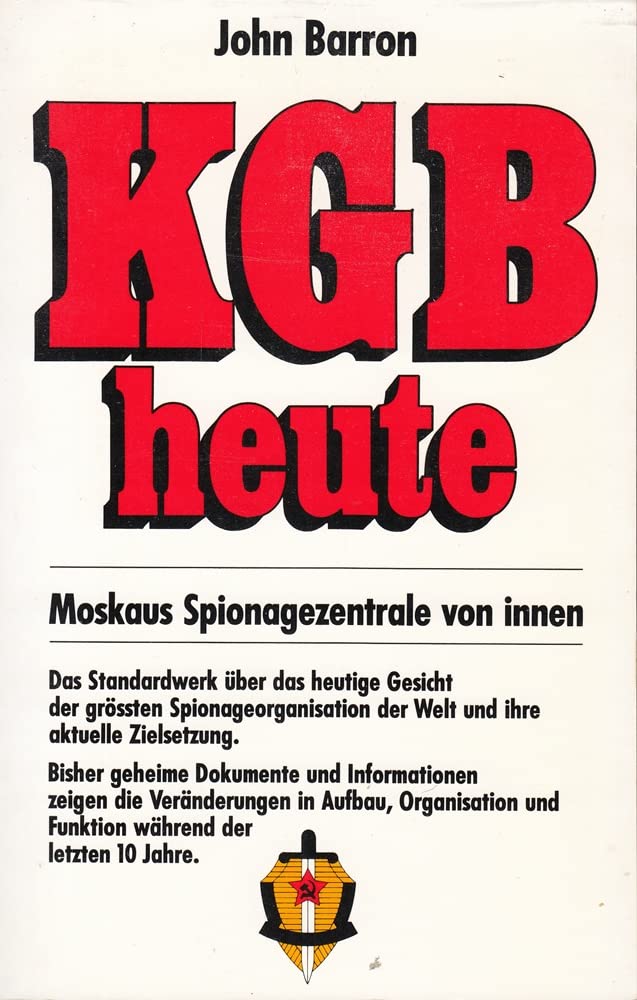KGB heute. Moskaus Spionageorganisation von innen Politics & History