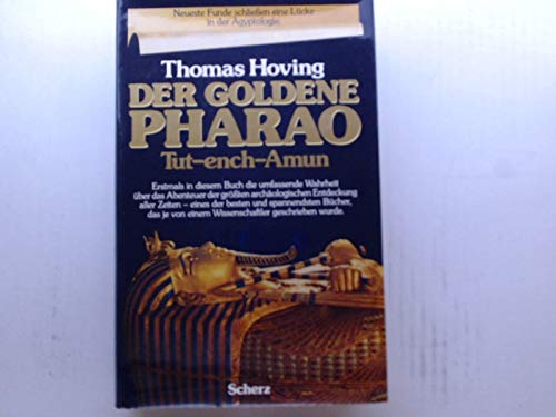 Der goldene Pharao. Tut- Ench- Amun. Neueste Funde schließen eine Lücke in der Ägyptologie Politics & History