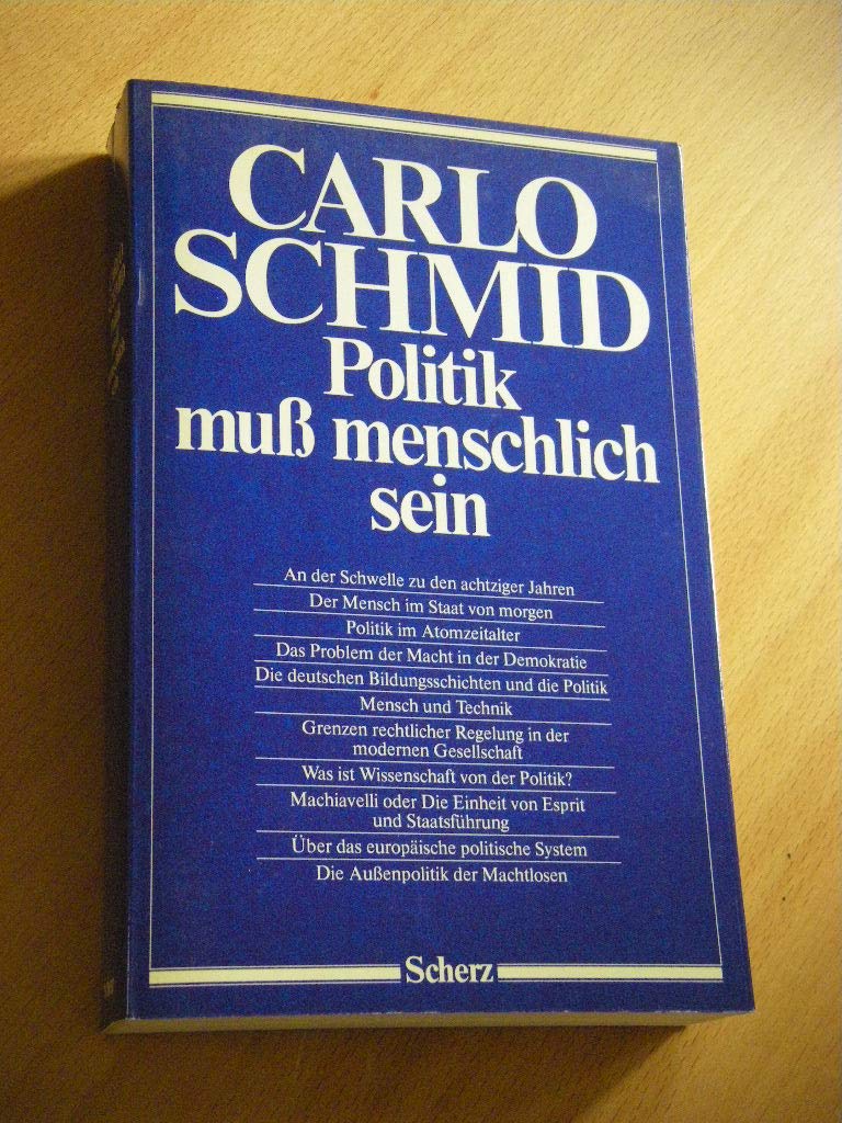 Politik muß menschlich sein. Politische Essays Politics & History