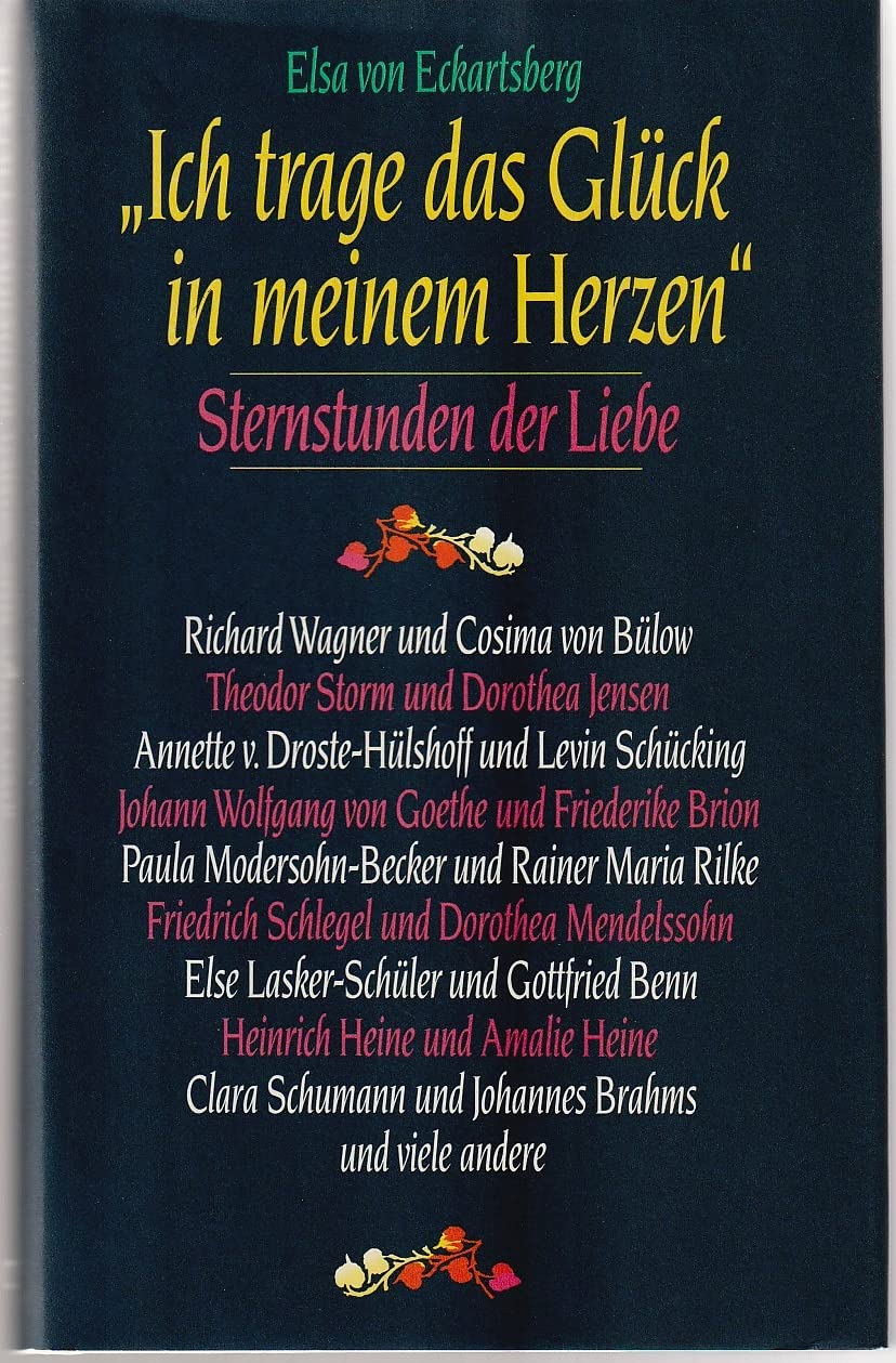 Ich trage das Glück in meinem Herzen. Sternstunden der Liebe Social Sciences