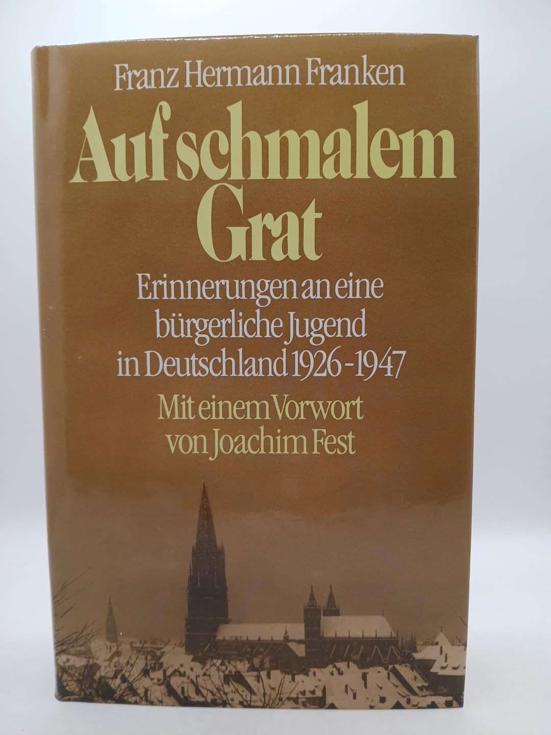 Auf schmalem Grat. Erinnerungen an eine bürgerliche Jugend in Deutschland 1926-1947 Politics & History