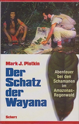 Der Schatz der Wayana. Abenteuer bei den Schamanen im Amazonas-Regenwald. Memories
