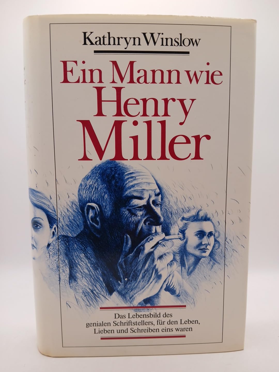 Ein Mann wie Henry Miller: Das Lebensbild des genialen Schriftstellers, für den Leben, Lieben und Schreiben eins waren Books