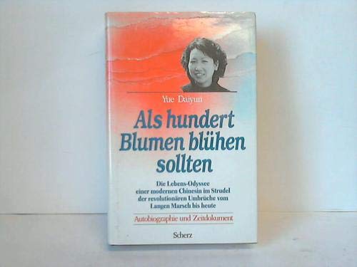 Als hundert Blumen blühen sollten. Autobiographie und Zeitdokument Memories
