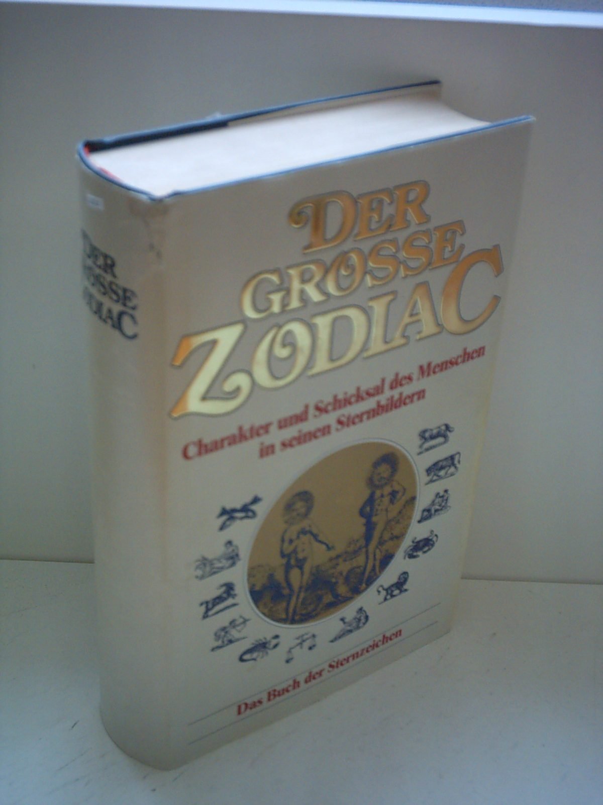 Der große Zodiac. Charakter und Schicksal des Menschen in seinem Sternbild Religion & Esotericism