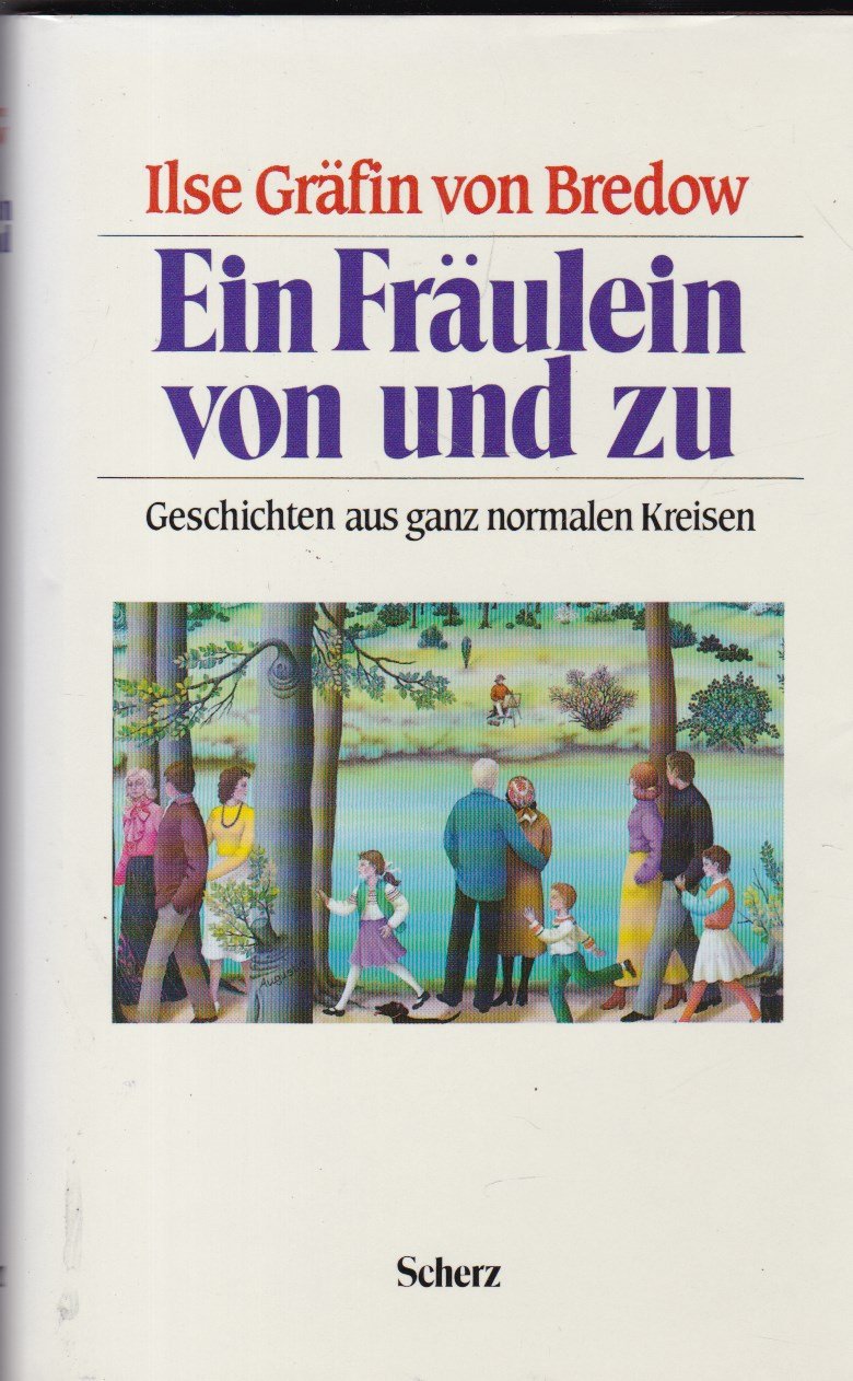 Ein Fräulein von und zu. Sonderausgabe. Geschichten aus ganz normalen Kreisen Contemporary literature