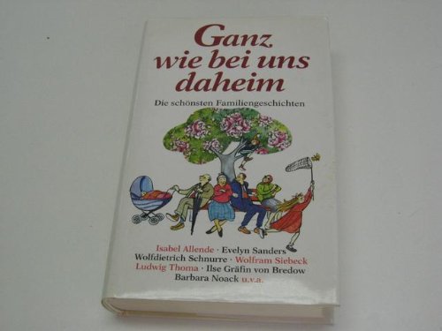 Ganz wie bei uns daheim: die schönsten Familiengeschichten Social Sciences