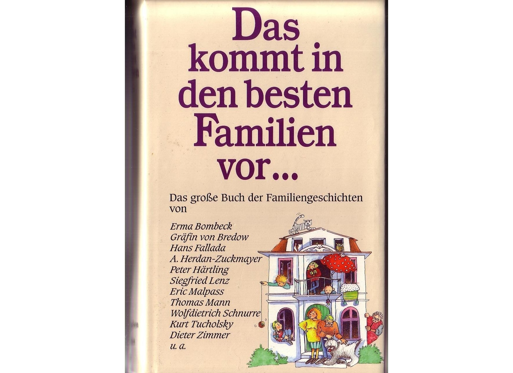 Das kommt in den besten Familien vor... Das große Buch der heiteren Familiengeschichten Books