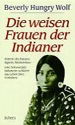 Die weisen Frauen der Indianer General education