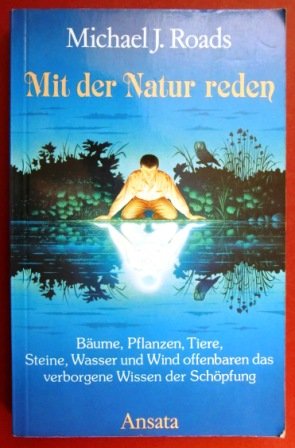 Mit der Natur reden von Roads Michael Book Religion & Esotericism