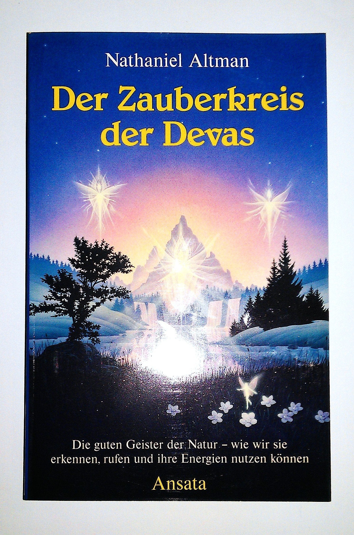 Der Zauberkreis der Devas. Die guten Geister der Natur - wie wir sie erkennen, rufen und ihre Energien nutzen können Books