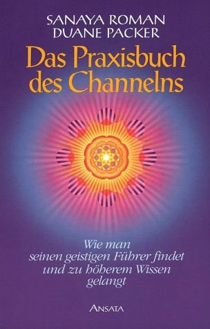 Das Praxisbuch des Channelns Religion & Esotericism