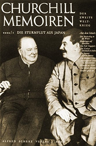 Churchill Memoiren: Band 4/1: Die Sturmflut aus Japan. Januar bis Juni 1942 Memories