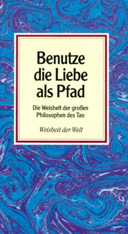 Benutze die Liebe als Pfad Lifestyle