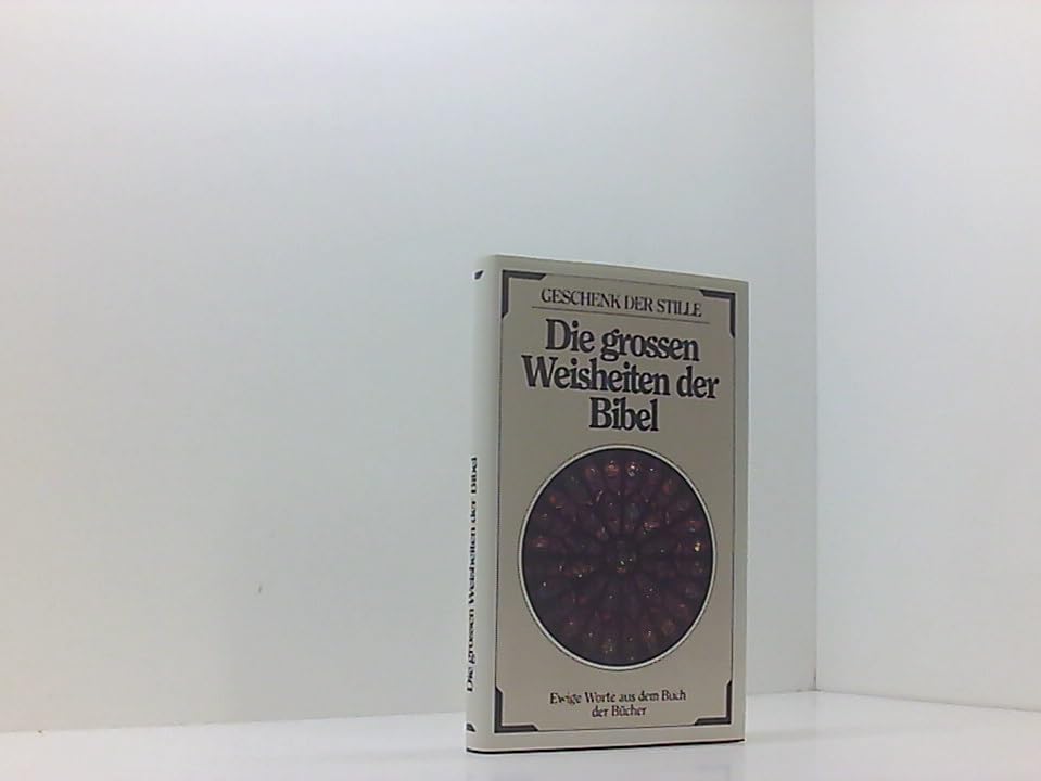 Die großen Weisheiten der Bibel. Ewige Worte aus dem Buch der Bücher Religion & Esotericism