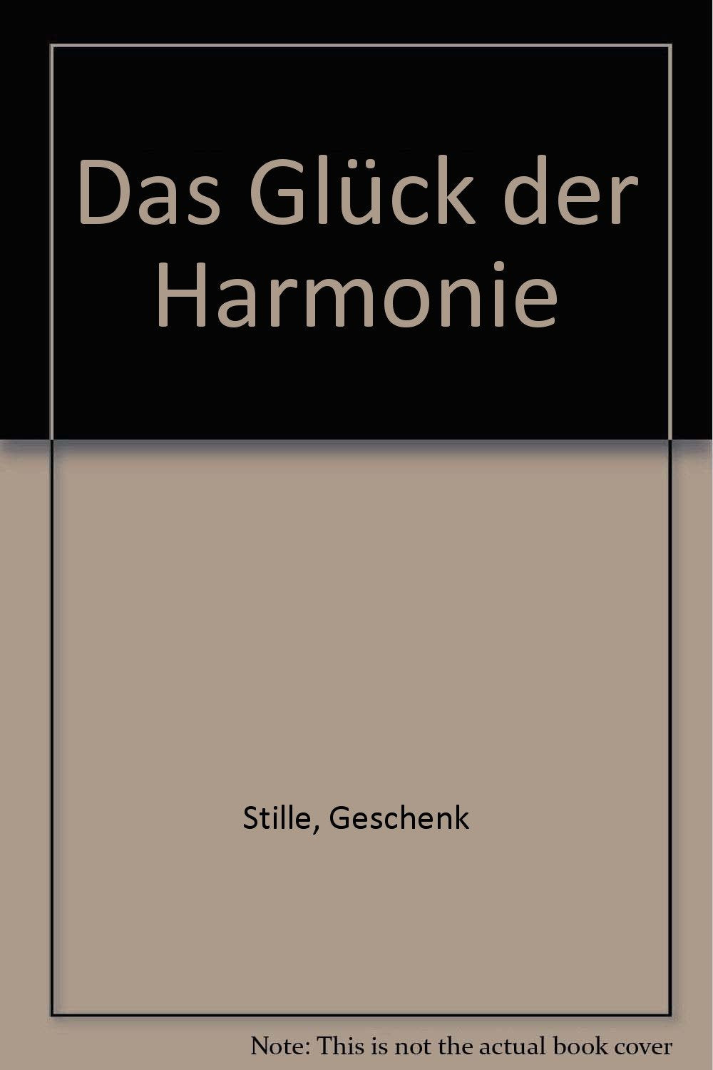 Das Glück der Harmonie: Was es bedeutet, mit sich selbst und der Welt im Einklang zu leben. Worte großer Dichter und Denker Living & Furnishing