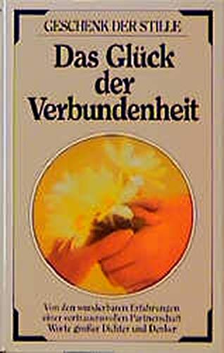 Das Glück der Verbundenheit: Von den wunderbaren Erfahrungen einer vertrauensvollen Partnerschaft. Worte großer Dichter und Denker Living & Furnishing