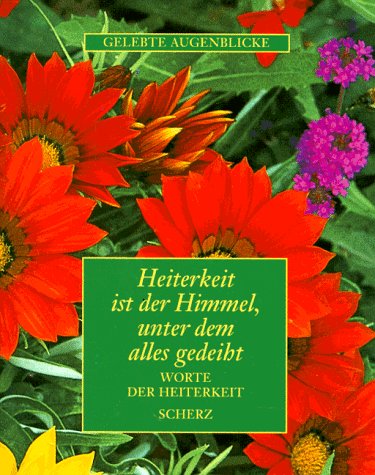 Heiterkeit ist der Himmel unter dem alles gedeiht Lifestyle