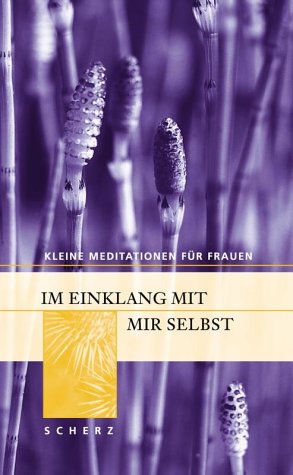 Kleine Meditationen für Frauen, Im Einklang mit mir selbst Lifestyle