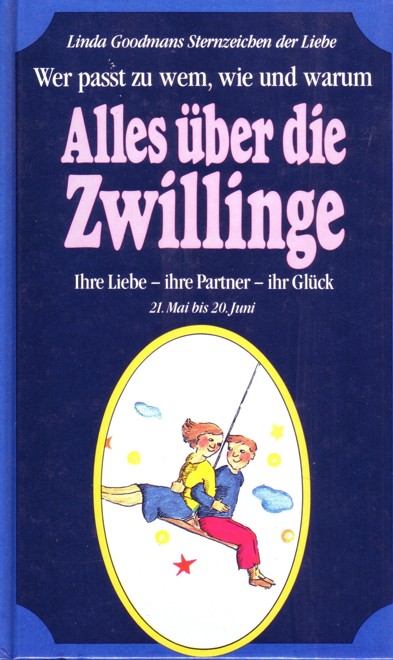 Linda Goodman: Sternzeichen der Liebe - Alles über die Zwillinge book