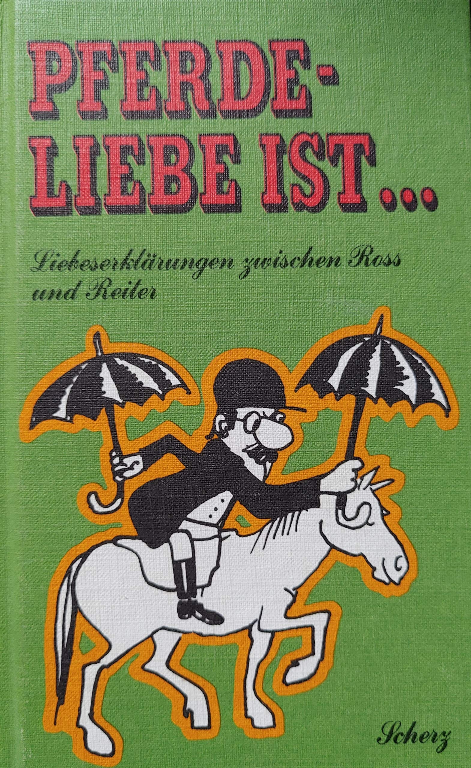 Pferdeliebe ist . . .: Liebeserklärungen zwischen Ross u. Reiter Living & Furnishing