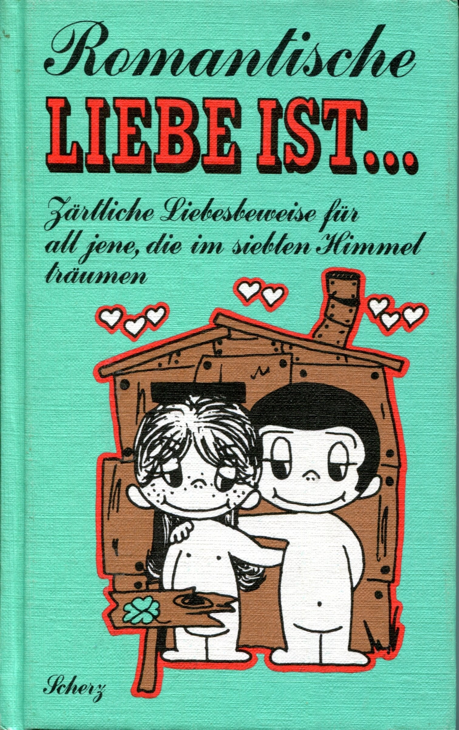 Liebe ist ... Romantische Liebe ist. Liebeserklärungen für die schönen Stunden des Tages Books