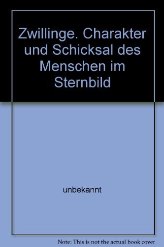 Zwillinge. Charakter und Schicksal des Menschen im Sternbild Religion & Esotericism