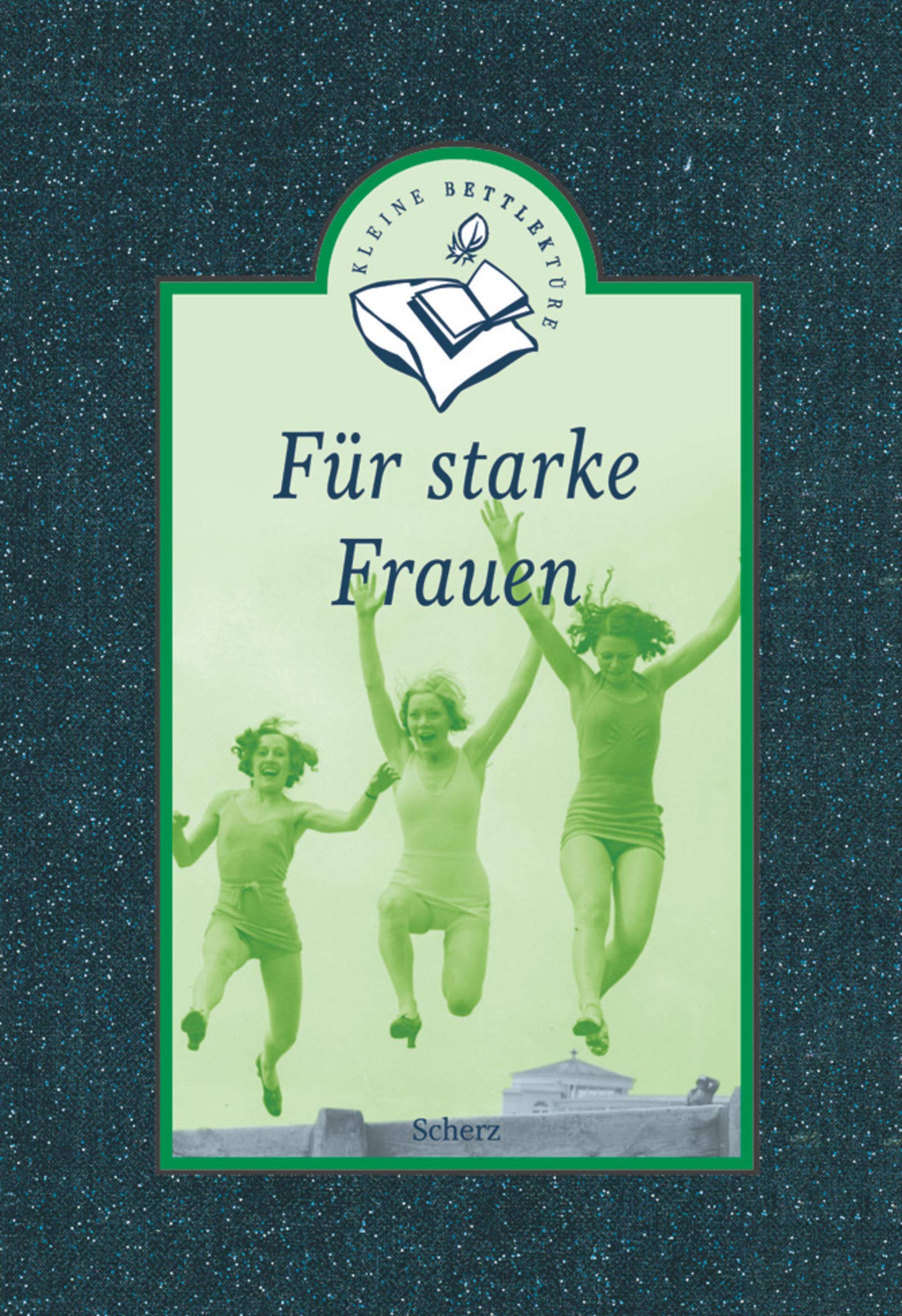Kleine Bettlektüre für starke Frauen Books