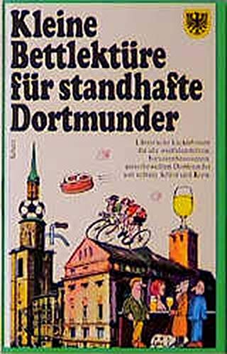 Kleine Bettlektüre für standhafte Dortmunder: Ausgew. v. Wilhelm Damwerth Living & Furnishing