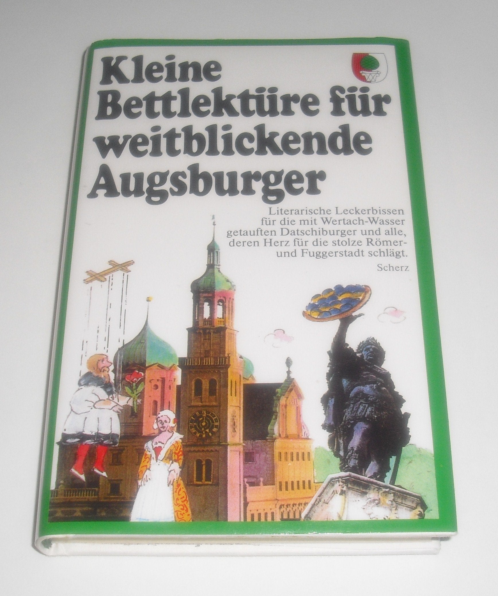 Kleine Bettlektüre für weitblickende Augsburger Books