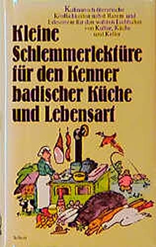 Kleine Schlemmerlektüre für den Kenner badischer Küche und Lebensart: Ausgew. v. Hanns U. Christen Living & Furnishing