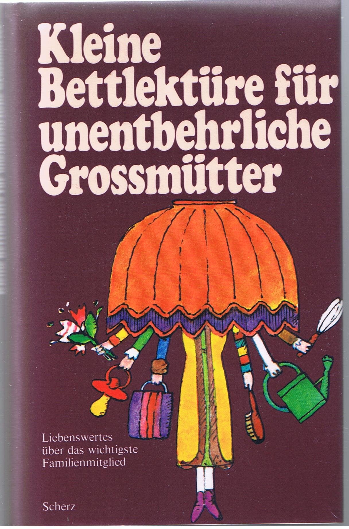 Kleine Bettlektüre für unentbehrliche Großmütter Arts & Music