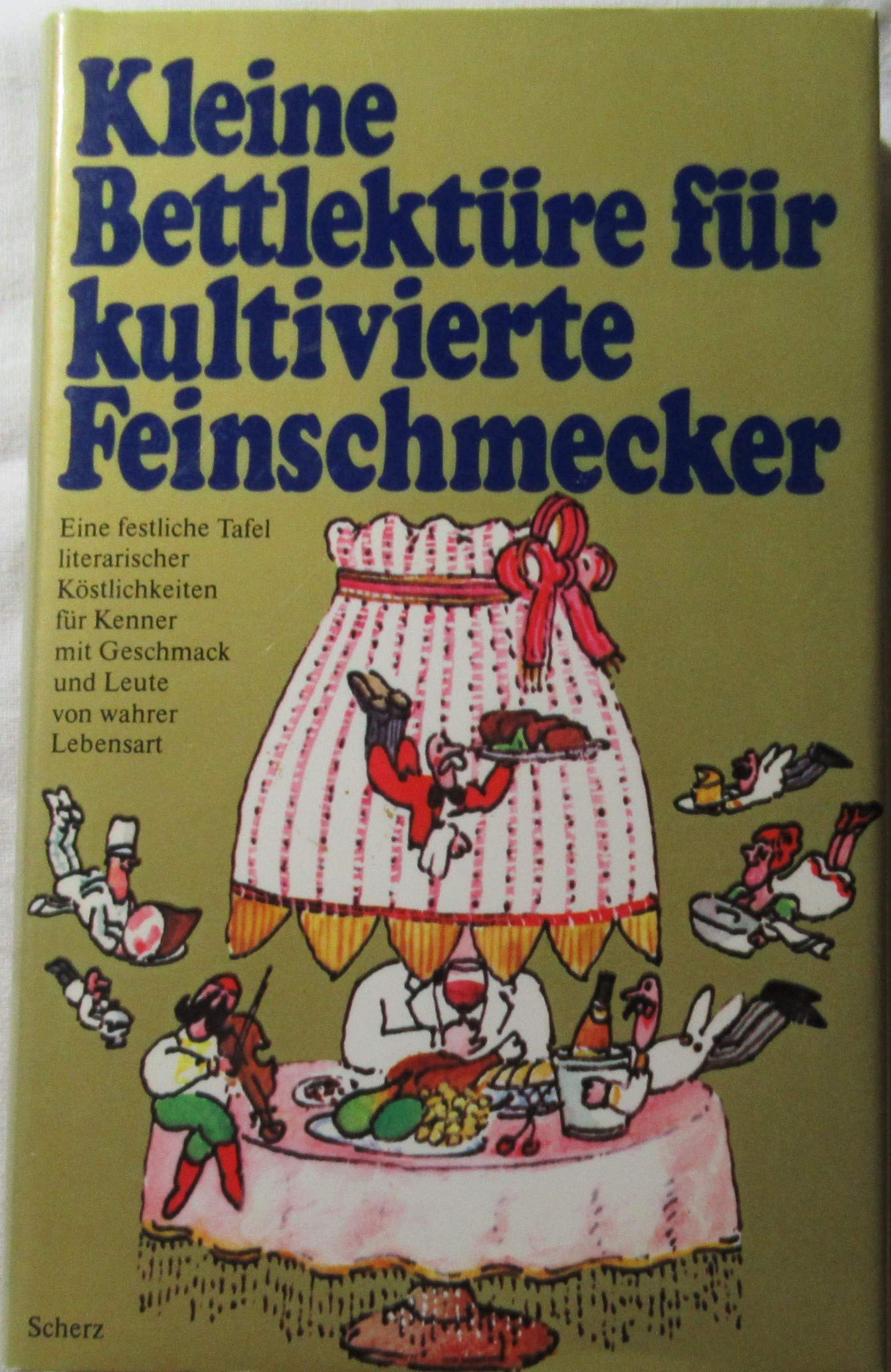 Kleine Bettlektüre für kultivierte Feinschmecker Contemporary literature