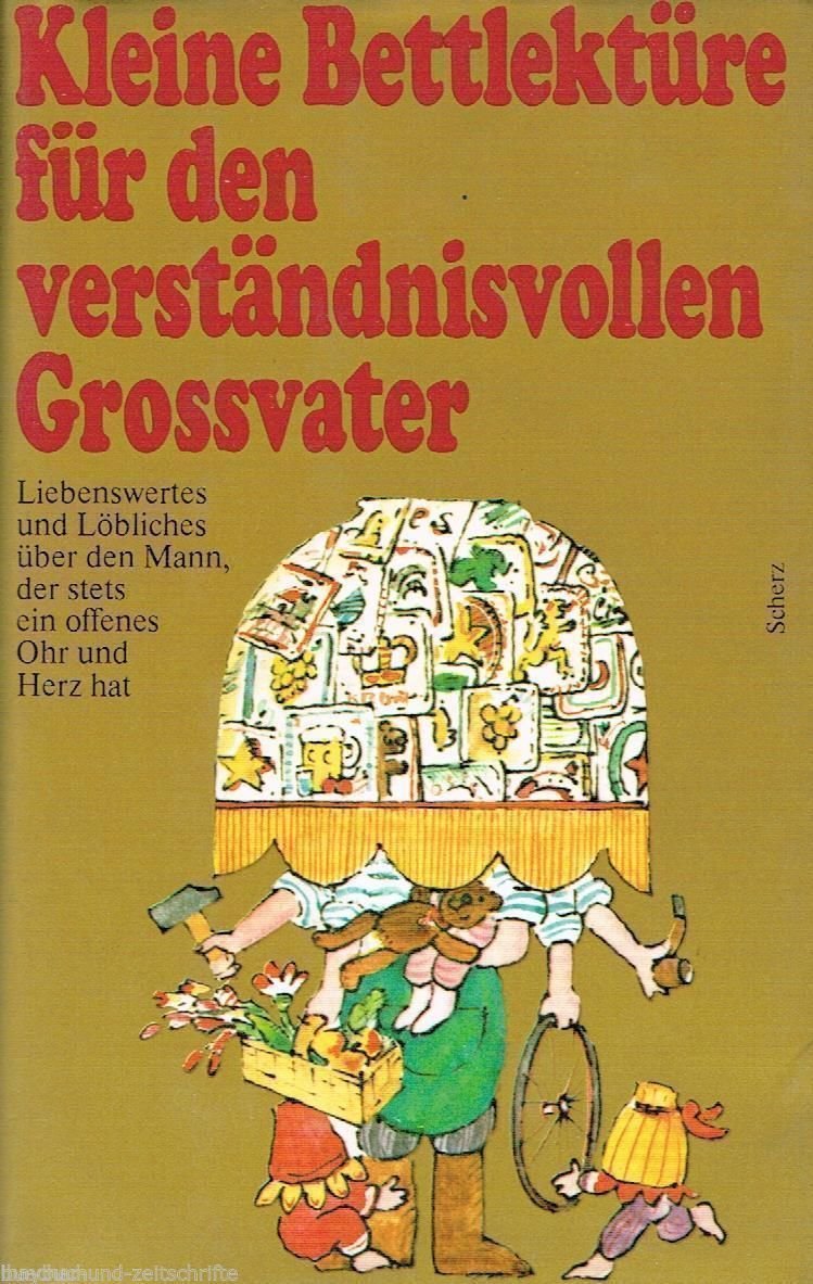 Kleine Bettlektüre für den verständnisvollen Großvater Parents & Children