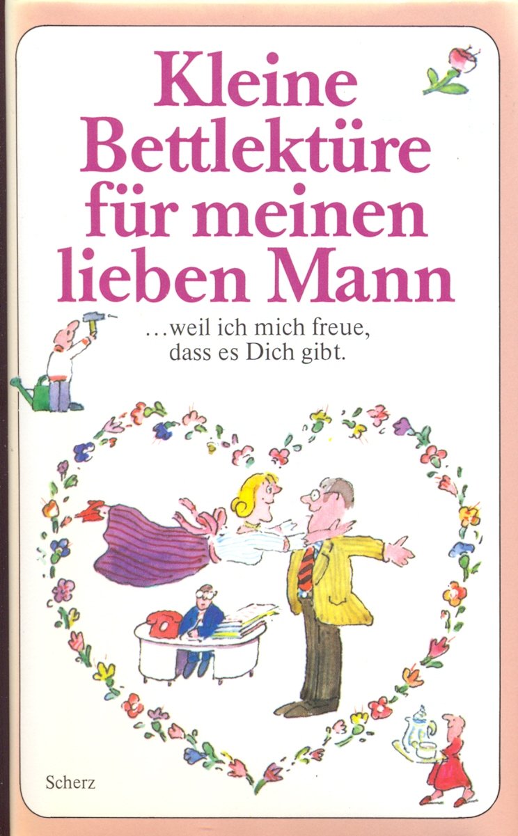 Kleine Bettlektüre für meinen lieben Mann: Ausgew. v. Katharina Steiner Living & Furnishing