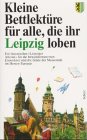 Kleine Bettlektüre für alle, die ihr Leipzig loben Contemporary literature