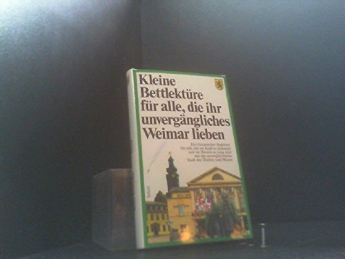 Kleine Bettlektüre für alle, die ihr unvergängliches Weimar lieben Lifestyle