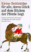 Kleine Bettlektüre für alle, deren Glück auf dem Rücken der Pferde liegt Pets