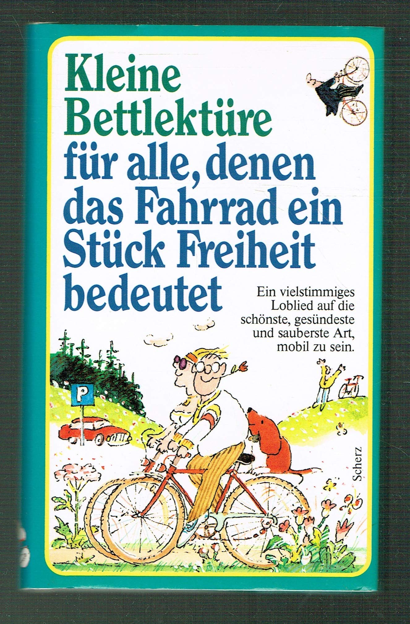 Kleine Bettlektüre für alle, denen das Fahrrad ein Stück Freiheit bedeutet Lifestyle