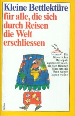 Kleine Bettlektüre für alle, die sich durch Reisen die Welt erschliessen Lifestyle