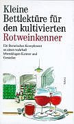 Kleine Bettlektüre für den kultivierten Rotweinkenner Arts & Music
