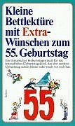 Kleine Bettlektüre mit Extra-Wünschen zum 55. Geburtstag: Ausgew. v. Sonja Schnitzler Living & Furnishing