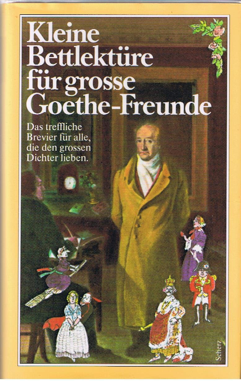 Kleine Bettlektüre für große Goethe - Freunde Professional & Reference Books
