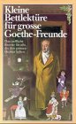 Kleine Bettlektüre für große Goethe-Freunde Arts & Music