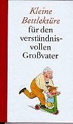 Kleine Bettlektüre für den verständnisvollen Großvater Parents & Children