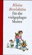 Kleine Bettlektüre für die vielgeplagte Mutter Lifestyle