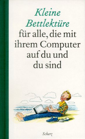 Kleine Bettlektüre für alle, die mit ihrem Computer auf du und du sind Lifestyle