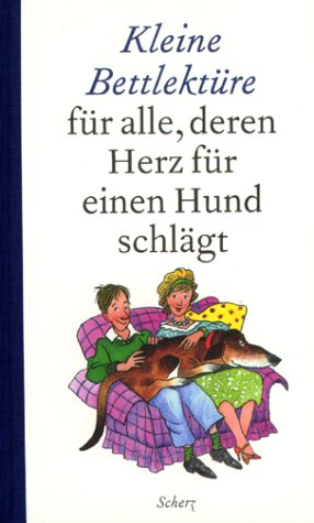 Kleine Bettlektüre für alle, deren Herz für einen Hund schlägt, Sonderausgabe Pets