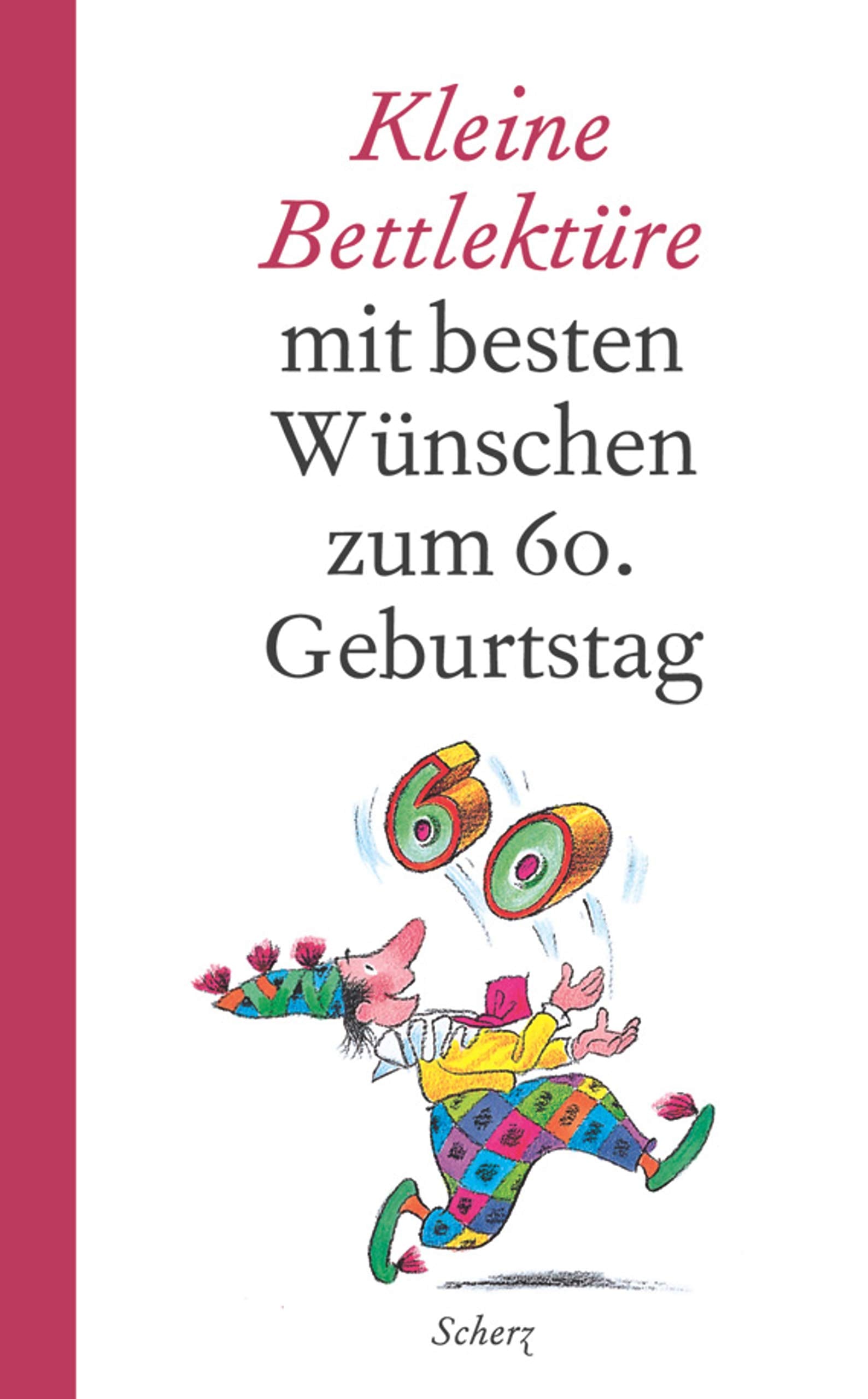 Bettlektüre mit den besten Wünschen zum 60. Geburtstag (Kleine Bettlektüre Komplimente und Wünsche) Lifestyle
